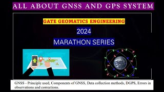 COMPLETE GNSS GPS SYSTEM  GATE GEOMATICS ENGINEERING 2024  MARATHON SERIES geomaticsengineering [upl. by Hinda107]