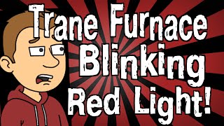 Trane Furnace Blinking Red Light [upl. by Ydwor]