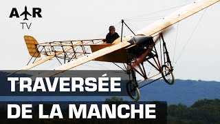 Dun blériot à lautre  Traversée de la Manche  Exploit  Aéronef  Documentaire complet  CTB [upl. by Liliane]