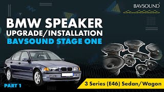 BMW Speaker UpgradeInstallation  3 Series E46 SedanWagon  BAVSOUND Stage One  Part 1 [upl. by Mather]