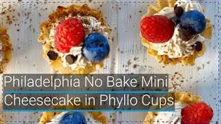 Super Easy Philadelphia No Bake Mini Cheesecake in Phyllo Cups [upl. by Skrap]