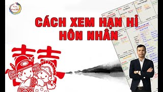 Cách xem hạn hỉ hôn nhân trong Tử Vi [upl. by Aleuname196]