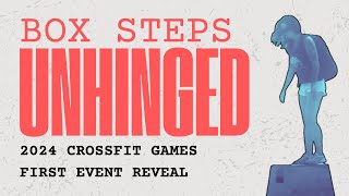 quotBox Steps Unhingedquot  2024 CrossFit Games Event announcement [upl. by Ydolem]