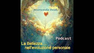 La Bellezza nellevoluzione personale  Misericordia Deiah [upl. by Gabel647]