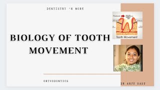 BIOLOGY OF TOOTH MOVEMENT [upl. by Nyrb]