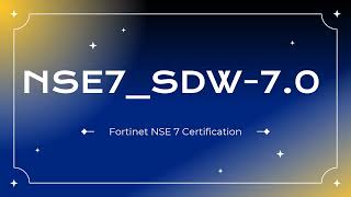 NSE7SDW70 Fortinet NSE 7 Exam Dumps Questions [upl. by Farron]