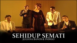 Juliana Banos Ft Indigo  Sehidup Semati Official Music Video [upl. by Eylrahc979]