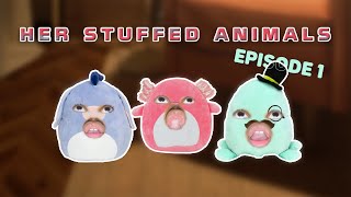 HER STUFFED ANIMALS Ep 1 [upl. by Norword]