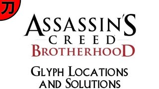 Assassins Creed Brotherhood  All Glyph Locations and Puzzle Solutions Guide [upl. by Lyrahc198]