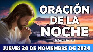 🔴Oración De La Noche del dia Jueves 28 de Noviembre  ESCUCHA ESTE SALMO Y OBSERVA LO QUE PASA [upl. by Neenej]