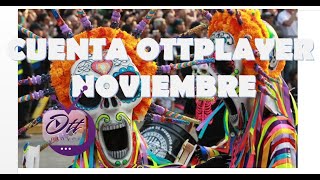 CUENTA OTTPLAYER NOVIEMBRE [upl. by Cedell457]