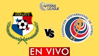 PANAMA VS COSTA RICA EN VIVO  CONCACAF NATIONS LEAGUE  HORARIO Y DONDE VER [upl. by Eelta]