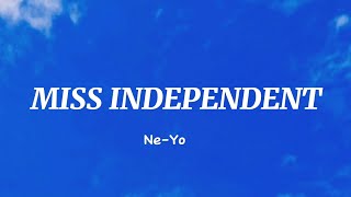 Miss Independent  NeYo Lyrics [upl. by Todd]