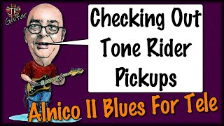 Checking Out Tone Rider Alnico II Blues Telecaster Pickups [upl. by Jone878]