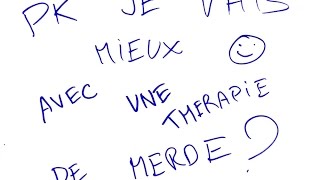 Pourquoi on va mieux avec une thérapie de merde  Psykonnaissance 4 [upl. by Anette]