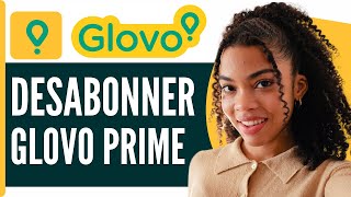 Comment Se Desabonner De Glovo Prime  En 2024 [upl. by Effie]