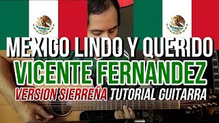 MEXICO LINDO Y QUERIDO  Version Sierreño  Tutorial  Guitarra  Requinto  Acordes [upl. by Barrow]