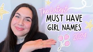 Latest Must Have Girl Names for Your 2024 Baby Name List  Baby Names Youll LOVE for Girls 💖 [upl. by Enyamrahs828]