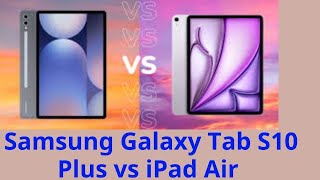 Samsung Galaxy Tab S10 Plus vs iPad Air 2024 il confronto definitivo [upl. by Corissa]