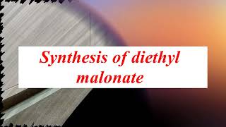 Synthesis of diethyl malonate [upl. by Mehitable855]