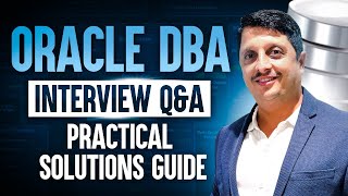 Oracle DBA Interview  Questions amp Practical Answers for beginners  Oracle DBA Interviews Tutorial [upl. by Hanahs]