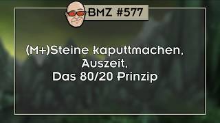 BMZ 577 MSteine kaputtmachen Auszeit Das 8020 Prinzip [upl. by Notanhoj]