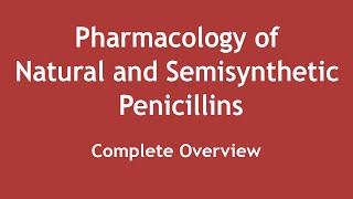 Pharmacology of Natural and Semisynthetic Penicillins Complete Overview ENGLISH  Dr Shikha [upl. by Siahc212]