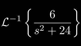 Inverse Laplace Transform of 6s2  24 [upl. by Lakin552]