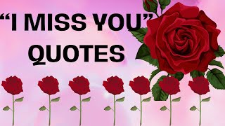 quotI Miss Youquot Quotes  Heartfelt Quotes to Express Longing and Love [upl. by Taft]