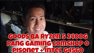 GOODS BA RYZEN 5 2400G PANG GAMING PANG COMPUTER SHOP O PISONET  INTEL G4560 PWEDE PABA SA COMSHOP [upl. by Iramaj]