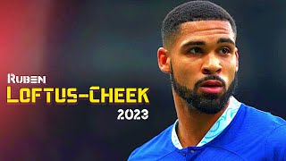 Ruben LoftusCheek  Crazy Dribbling Skills Goals amp Assists 2023 [upl. by Onailil]