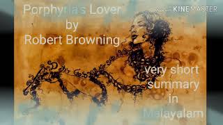 PORPHYRIAS LOVER short summary PORPHYPIAS LOVER by Robert Browning in Malayalam [upl. by Nyraf497]