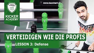 Wie verteidigen die Profis  Kicker Academy Lesson 3  Tischfußball lernen mit Profi Semin Mensah [upl. by Comptom]