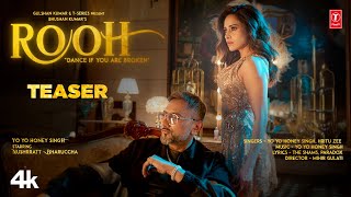 ROOH TEASER YO YO HONEY SINGH  NUSHRRATT BHARUCCHA  HRITU ZEE  BHUSHAN KUMAR [upl. by Naahsar]