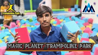 Magic Planet Trampoline park Mein Gaya dost Ke Sath Bhout maza aaya  Amanah Mall Lahore [upl. by Naquin]