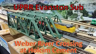 WEEKLY UPDATE  Crossing Weber River  Holcim Cement  UPRR Evanston Sub Large HO Scale Train Layout [upl. by Placidia]