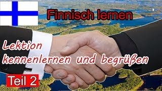 Finnisch lernen für Anfänger  Lektion kennenlernen und begrüßen 2  DeutschFinnischVokabeln [upl. by Derrick553]