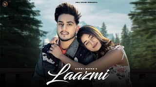 LAAZMI  Full Video  Harry Nafre  Latest Romantic songs 2024 [upl. by Sami272]