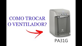 Trocar ventilador bebedouro PA31G Electrolux [upl. by Lynna]