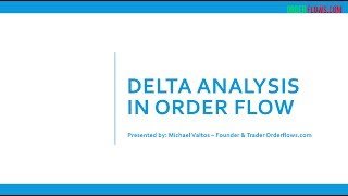 Delta Analysis In Order Flow How Delta Can Help Your Trading Make Better Trading Decisions [upl. by Llabmik789]