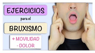 DOLOR DE MANDÍBULA 🦷 Ejercicios para el BRUXISMO en 2023 CURAR el BRUXISMO 3 [upl. by Naie734]