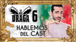 La Más Draga 6 Review Hablemos del cast [upl. by Enyak]