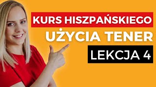 Wszystko o czasowniku TENER  Język hiszpański dla początkujących  LEKCJA 4 [upl. by Xella]