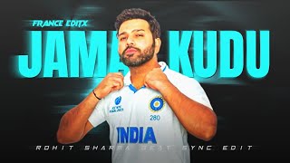 Rohit Sharma X Jamal Kudu  Beat sync [upl. by Barnabe]