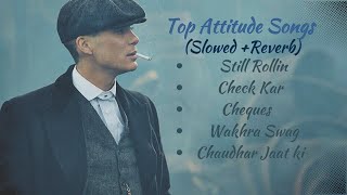 Top Attitude Songs Mashup 🔥🔥🥶🥶  2023 Top Hits  Slowed and Reverbed  For Legends [upl. by Nosylla]