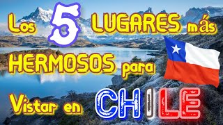 Lugares de CHILE  Los 5 Lugares más HERMOSOS Para Visitar en CHILE 🇨🇱  TURISMO en Chile 2024 [upl. by Sion558]