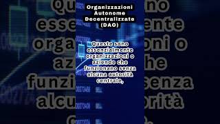 Organizzazioni Autonome Decentralizzate DAO [upl. by Ardelis460]