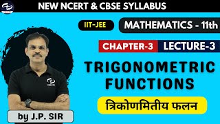 Trigonometric Functions L3  Maths Class11 Chapter 3  Introduction  NEW NCERT amp CBSE  IITJEE [upl. by Ttehr]