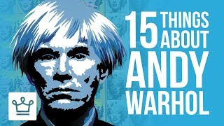 15 Things You Didnt Know About Andy Warhol [upl. by Ulyram]