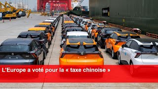 L’Europe a voté pour la « taxe chinoise » [upl. by Elyak]